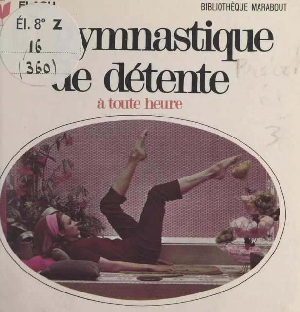 La gymnastique de détente - Floriane Prévot - (Marabout) réédition numérique FeniXX