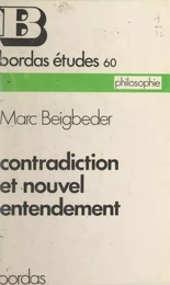 Contradiction et nouvel entendement