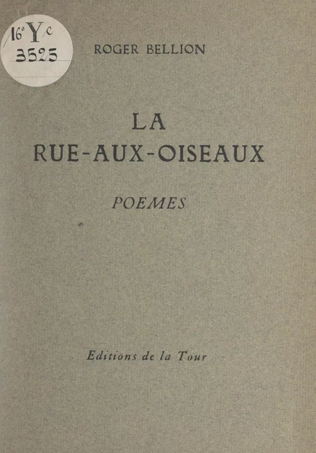 La rue-aux-oiseaux - Roger Bellion - FeniXX réédition numérique