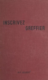 Inscrivez, greffier...