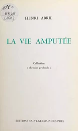 La vie amputée