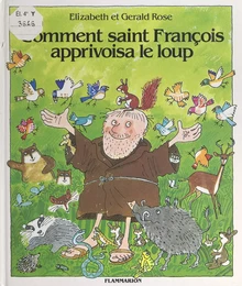 Comment saint François apprivoisa le loup