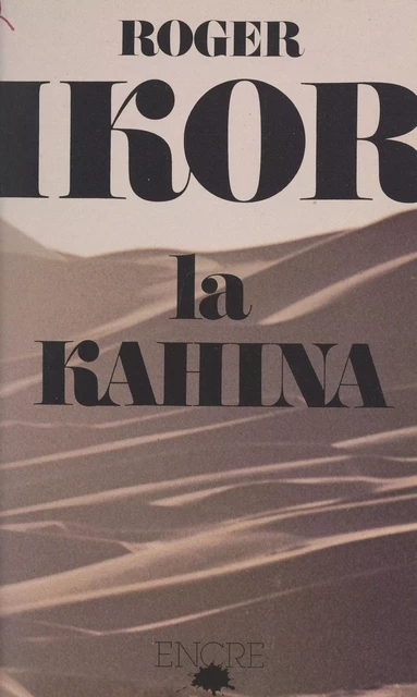 La Kahina - Roger Ikor - FeniXX réédition numérique