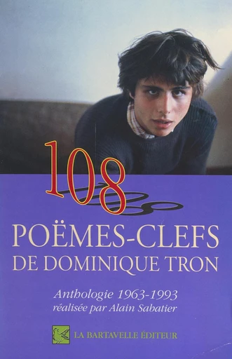 108 poëmes-clefs de Dominique Tron - Dominique Tron - FeniXX réédition numérique