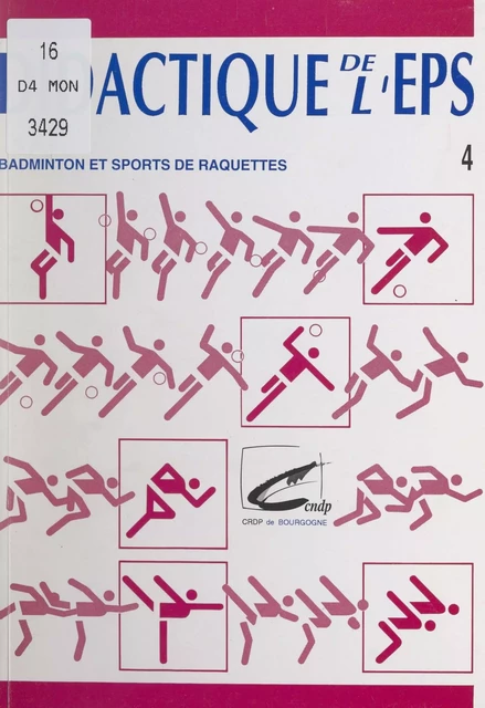 Didactique de l'EPS (4) : Badminton et sports de raquettes - Jean-Pierre Bonnet - (Hachette) réédition numérique FeniXX