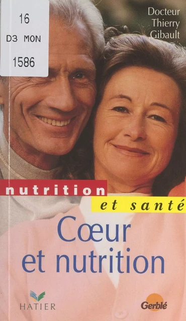 Cœur et nutrition - Thierry Gibault - (Hatier) réédition numérique FeniXX