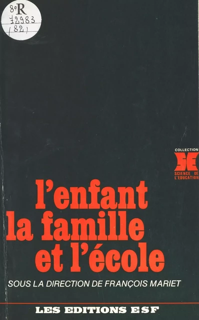 L'enfant, la famille et l'école - François Mariet - FeniXX réédition numérique