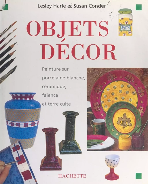 Objets décor - Susan Conder, Lesley Harle - (Hachette) réédition numérique FeniXX