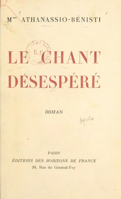 Le chant désespéré -  Athanassio-Bénisti - FeniXX réédition numérique