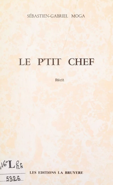 Le p'tit chef - Sébastien-Gabriel Moga - FeniXX réédition numérique