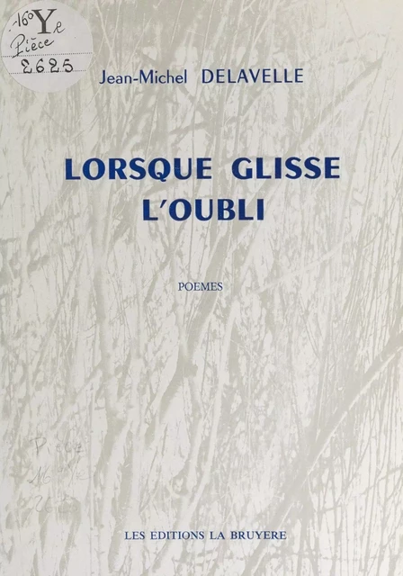 Lorsque glisse l'oubli - Jean-Michel Delavelle - FeniXX réédition numérique