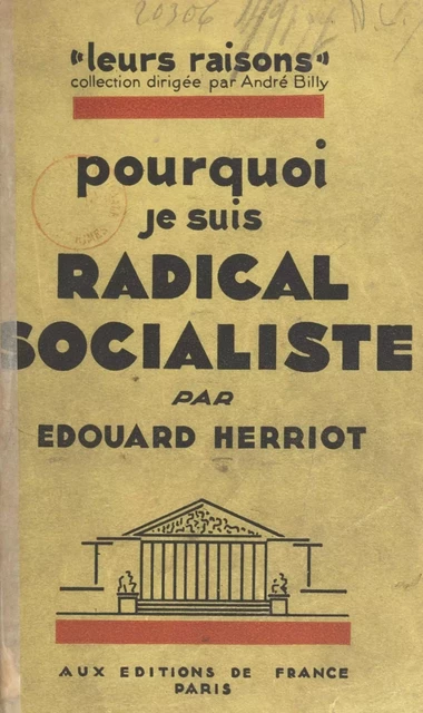 Pourquoi je suis radical-socialiste - Édouard Herriot - FeniXX réédition numérique