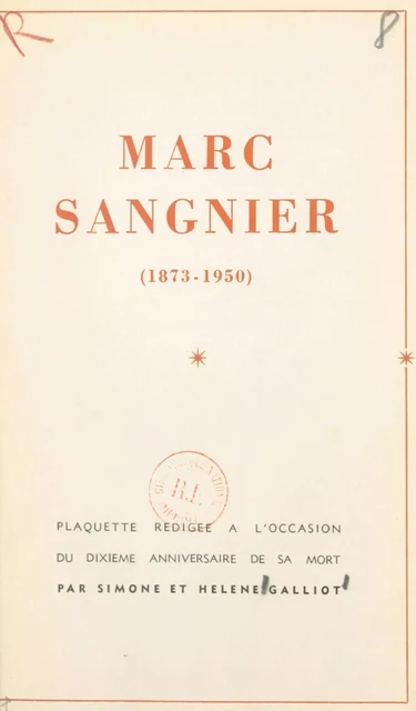 Marc Sangnier (1873-1950) - Hélène Galliot, Simone Galliot - FeniXX réédition numérique