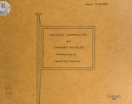 Tableaux comparatifs des charges sociales dans les pays du Marché commun