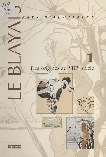 Le Blayais pays d'Aquitaine (1) -  Le Piron Fou - FeniXX réédition numérique