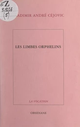 Les limbes orphelins