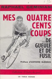 Mes quatre cent coups... de gueule et de fusil