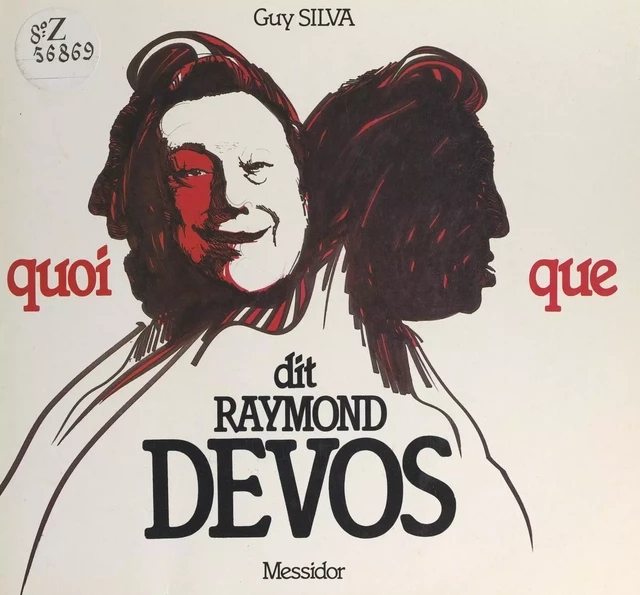 Quoi que, dit Raymond Devos - Guy Silva - FeniXX réédition numérique