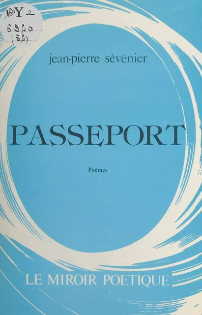 Passeport - Jean-Pierre Sévénier - FeniXX réédition numérique