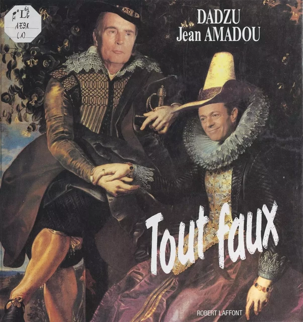 Tout faux - Jean Amadou - Robert Laffont (réédition numérique FeniXX)