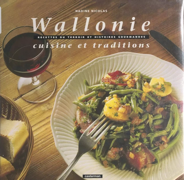 Wallonie : cuisine et traditions - Nadine Nicolas - (Casterman) réédition numérique FeniXX