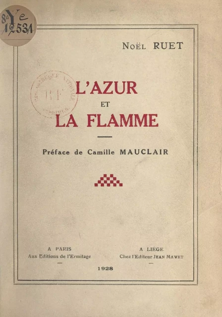 L'azur et la flamme - Noël Ruet - FeniXX réédition numérique