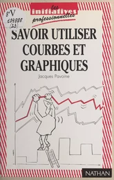 Savoir utiliser courbes et graphiques