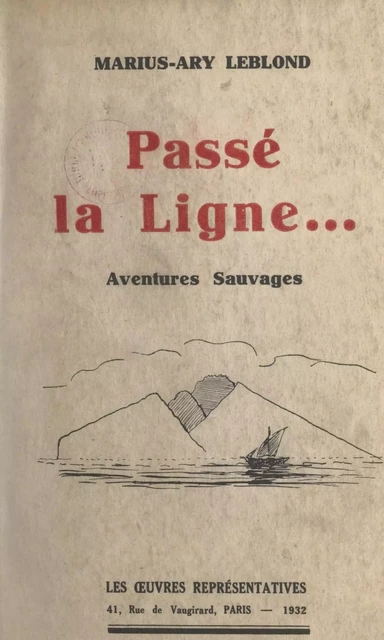 Passé la ligne... - Marius-Ary Leblond - FeniXX réédition numérique