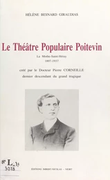 Le théâtre populaire poitevin, La Mothe-Saint-Héray, 1897-1937