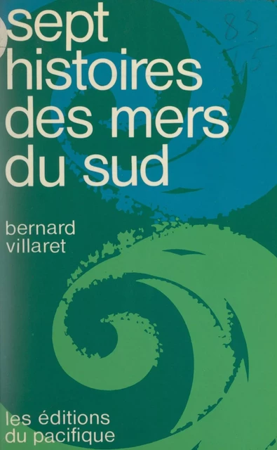 Sept histoires des mers du Sud - Bernard Villaret - FeniXX réédition numérique