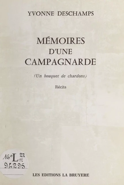 Mémoires d'une campagnarde - Yvonne Deschamps - FeniXX réédition numérique