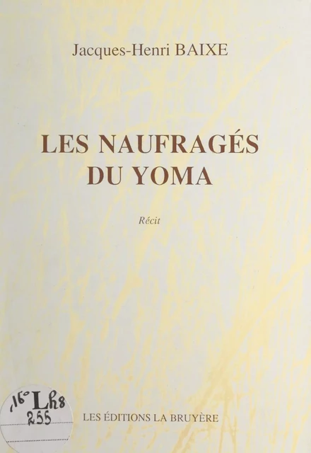 Les naufragés du Yoma - Jacques-Henri Baixe - FeniXX réédition numérique