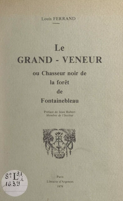 Le grand-veneur - Louis Ferrand - FeniXX réédition numérique