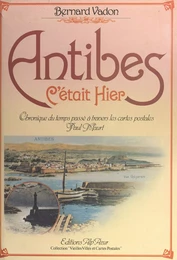 Antibes : c'était hier