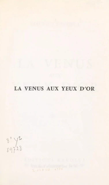 La Vénus aux yeux d'or - Maurice Dekobra - FeniXX réédition numérique