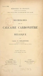 Recherches sur le calcaire carbonifère de la Belgique