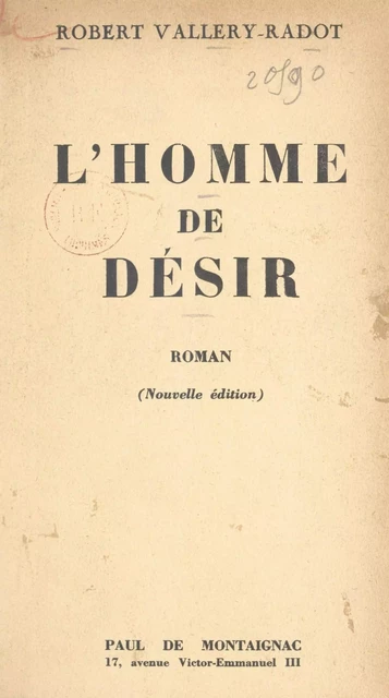 L'homme de désir - Irénée Vallery-Radot - FeniXX réédition numérique