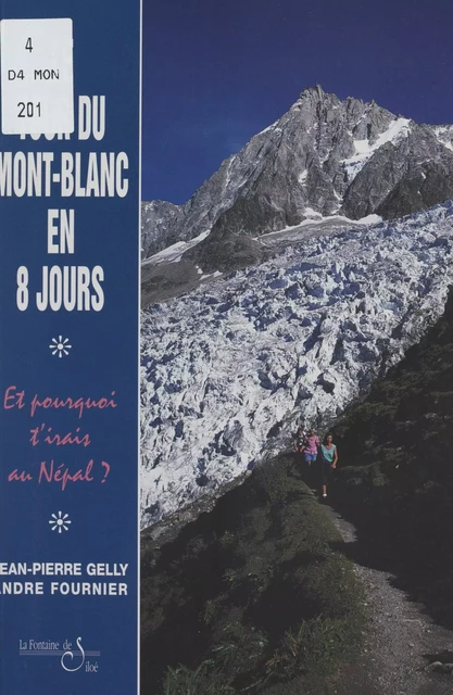 Le tour du Mont-Blanc en 8 jours - Jean-Pierre Gelly - FeniXX réédition numérique