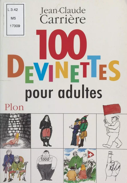 100 devinettes pour adultes - Jean-Claude Carrière - (Plon) réédition numérique FeniXX