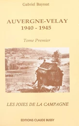 Auvergne-Velay 1940-1945 (1). Les joies de la campagne