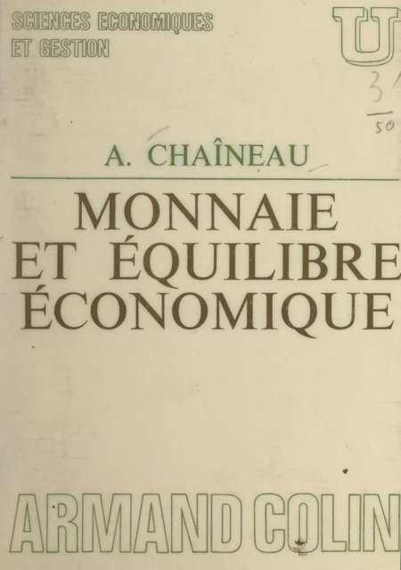 Monnaie et équilibre économique - André Chaîneau - (Armand Colin) réédition numérique FeniXX