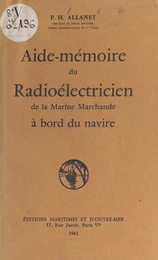 Aide-mémoire du radioélectricien de la marine marchande à bord du navire