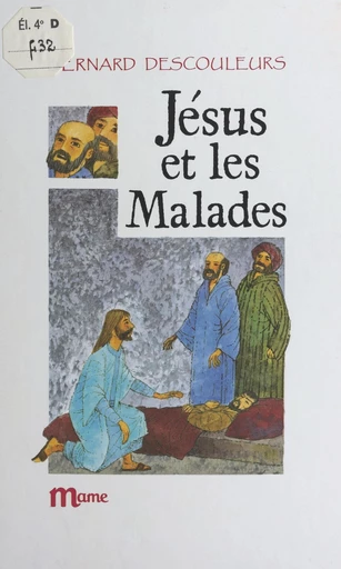 Jésus et les malades - Bernard Descouleurs - FeniXX réédition numérique