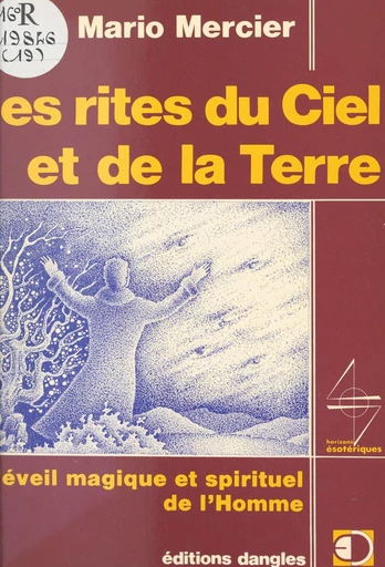 Les rites du Ciel et de la Terre - Mario Mercier - FeniXX réédition numérique