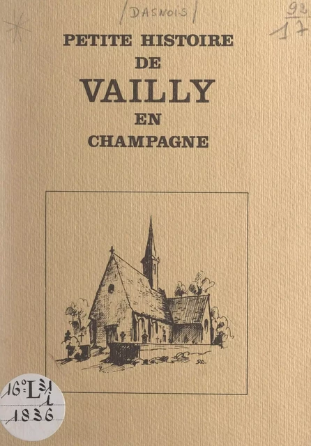 Petite histoire de Vailly en Champagne - Roger Dasnois - FeniXX réédition numérique