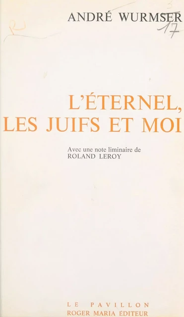 L'Éternel, les Juifs et moi - André Wurmser - FeniXX réédition numérique