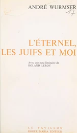 L'Éternel, les Juifs et moi