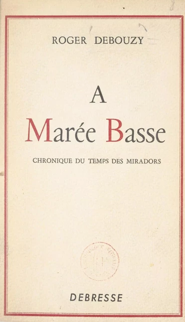 À marée basse - Roger Debouzy - FeniXX réédition numérique