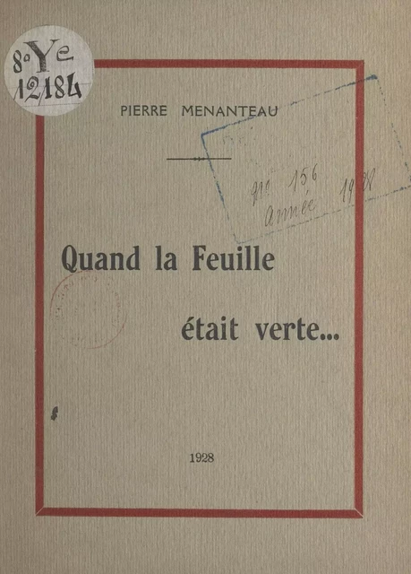 Quand la feuille était verte... - Pierre Menanteau - FeniXX réédition numérique