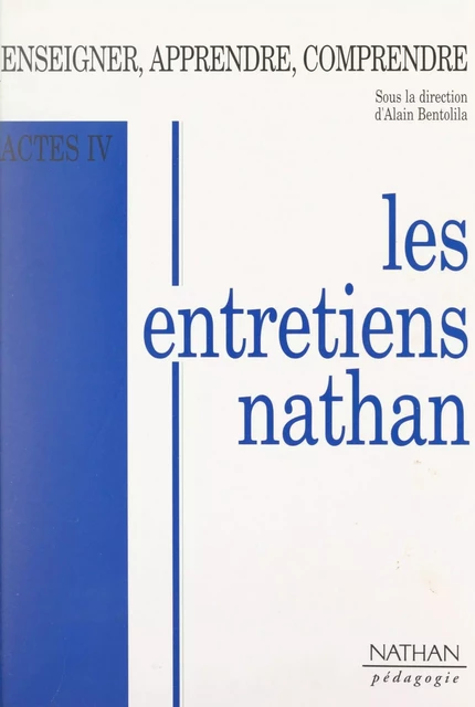 Actes IV : enseigner, apprendre, comprendre -  Collectif - (Nathan) réédition numérique FeniXX